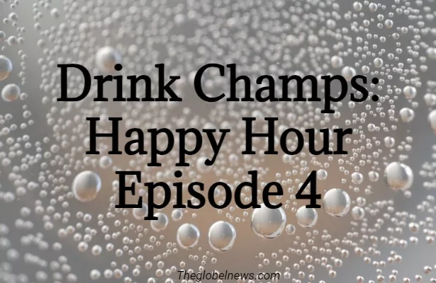 Drink Champs: Happy Hour Episode 4