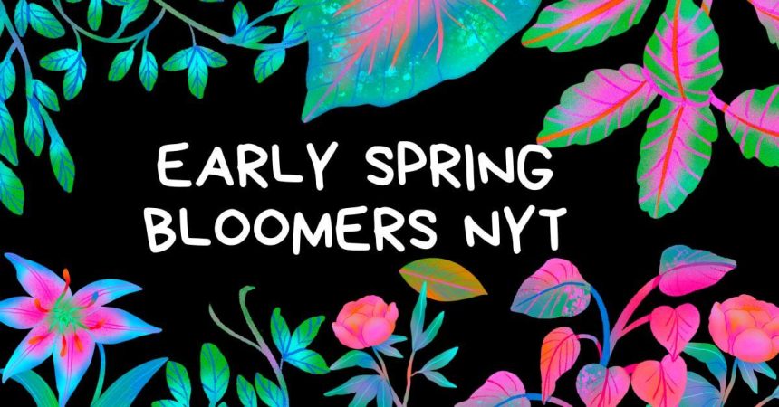 How to Make the Most of Your Early Spring Bloomers NYT